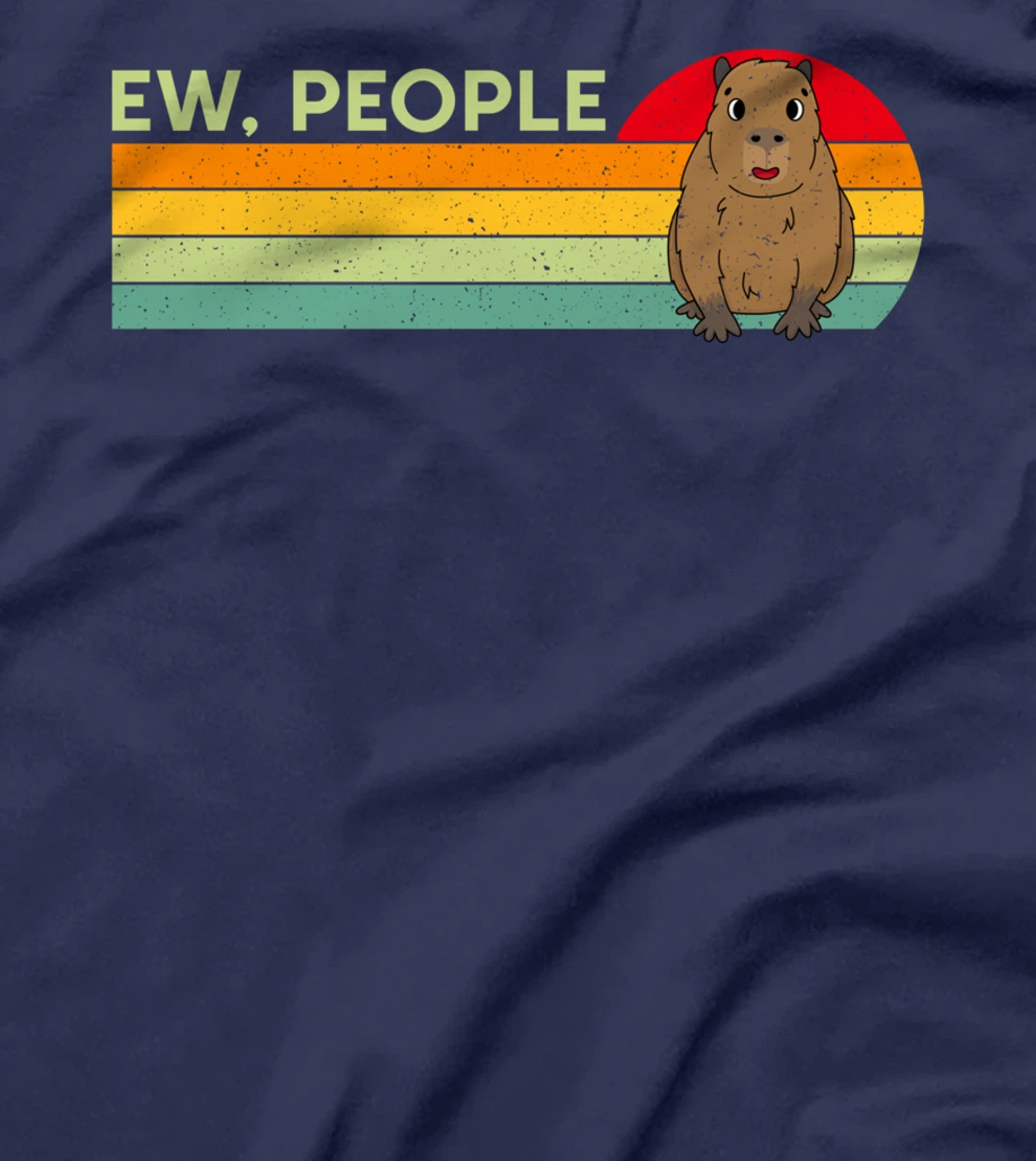 Ew, People Funny Cpybara Vintage Cavy Rodent Animal Lover T-Shirt