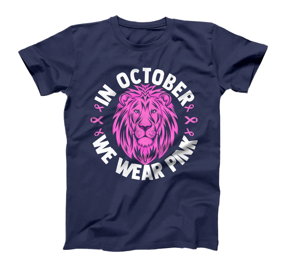 In October We Wear Pink Breast Cancer Awareness Gift T-Shirt