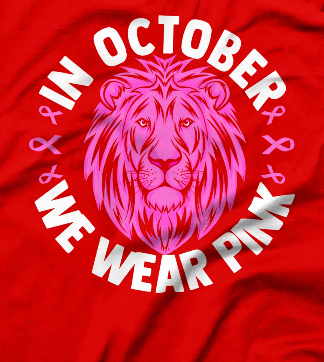 In October We Wear Pink Breast Cancer Awareness Gift T-Shirt