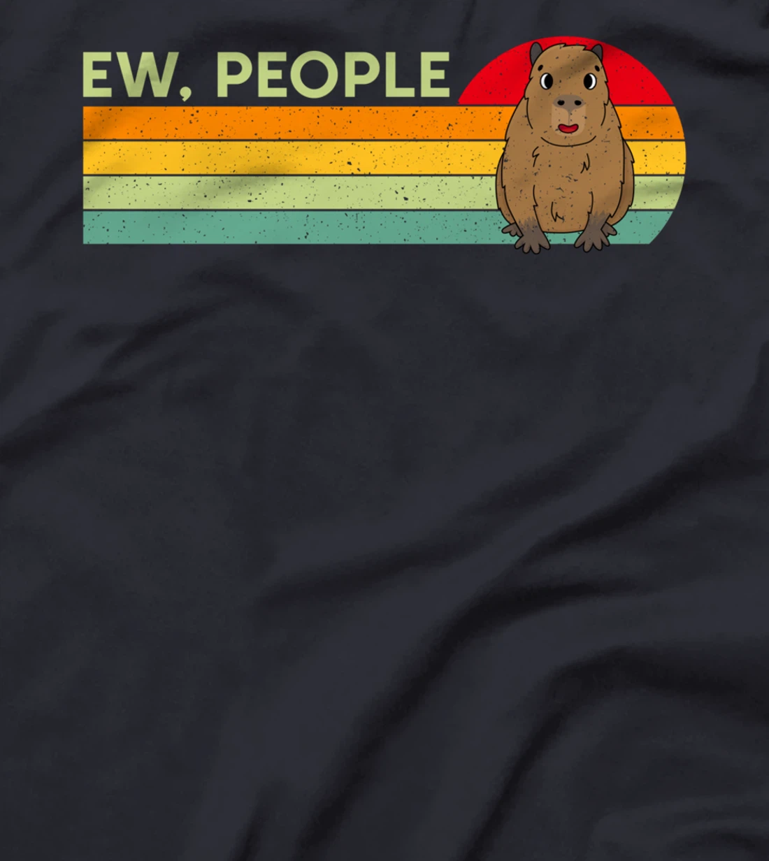 Ew, People Funny Cpybara Vintage Cavy Rodent Animal Lover T-Shirt