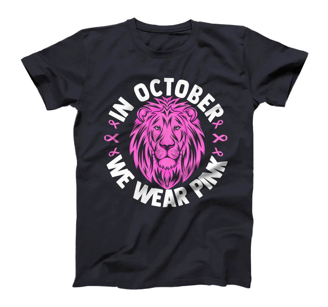 In October We Wear Pink Breast Cancer Awareness Gift T-Shirt