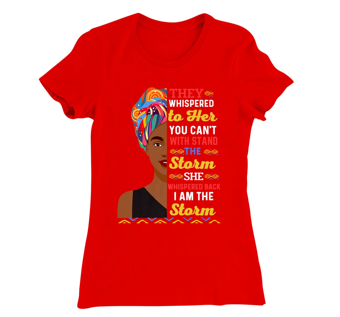 Black History Month African Woman Afro I Am The Storm Women T-Shirt, Kid T-Shirt and Women T-Shirt