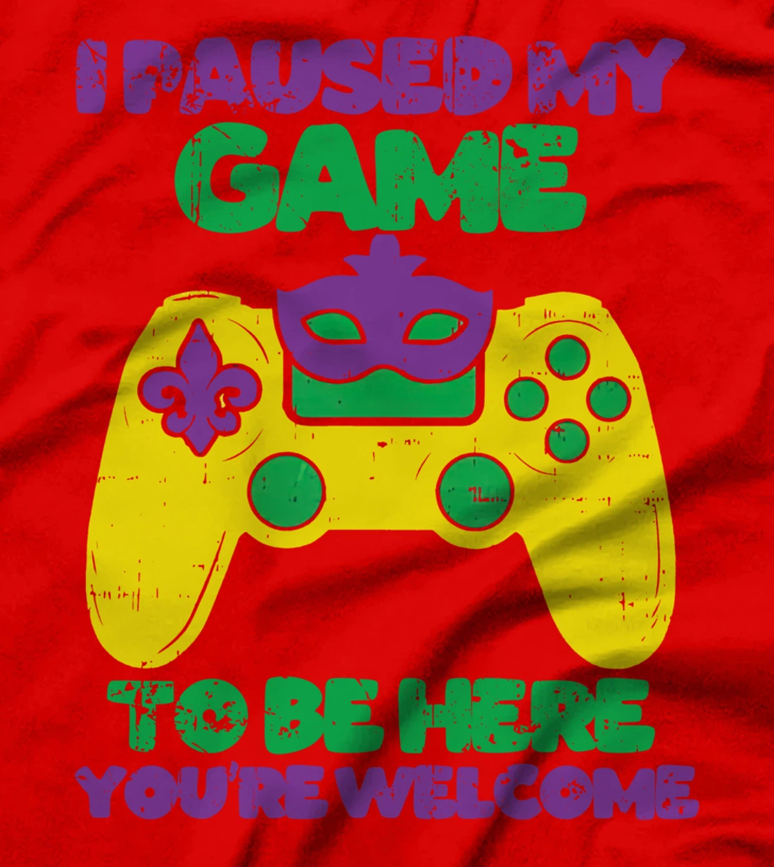 I Paused My Game To Be Here Mardi Gras Funny Gamer Vintage T-Shirt