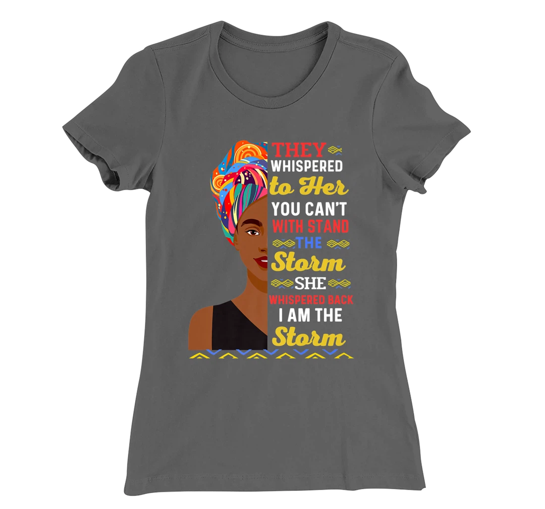 Black History Month African Woman Afro I Am The Storm Women T-Shirt, Kid T-Shirt and Women T-Shirt