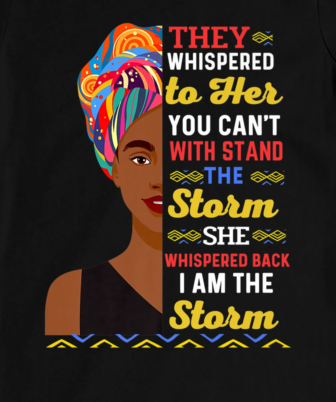 Black History Month African Woman Afro I Am The Storm Women T-Shirt, Kid T-Shirt and Women T-Shirt