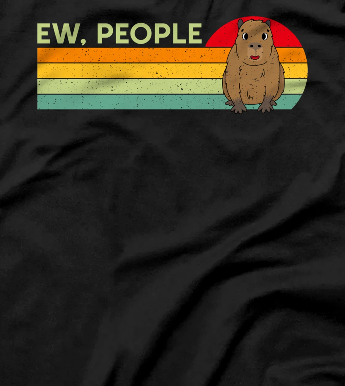 Ew, People Funny Cpybara Vintage Cavy Rodent Animal Lover T-Shirt