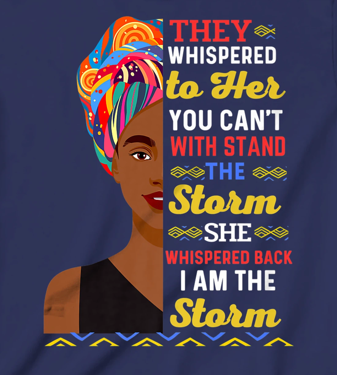 Black History Month African Woman Afro I Am The Storm Women T-Shirt, Kid T-Shirt and Women T-Shirt