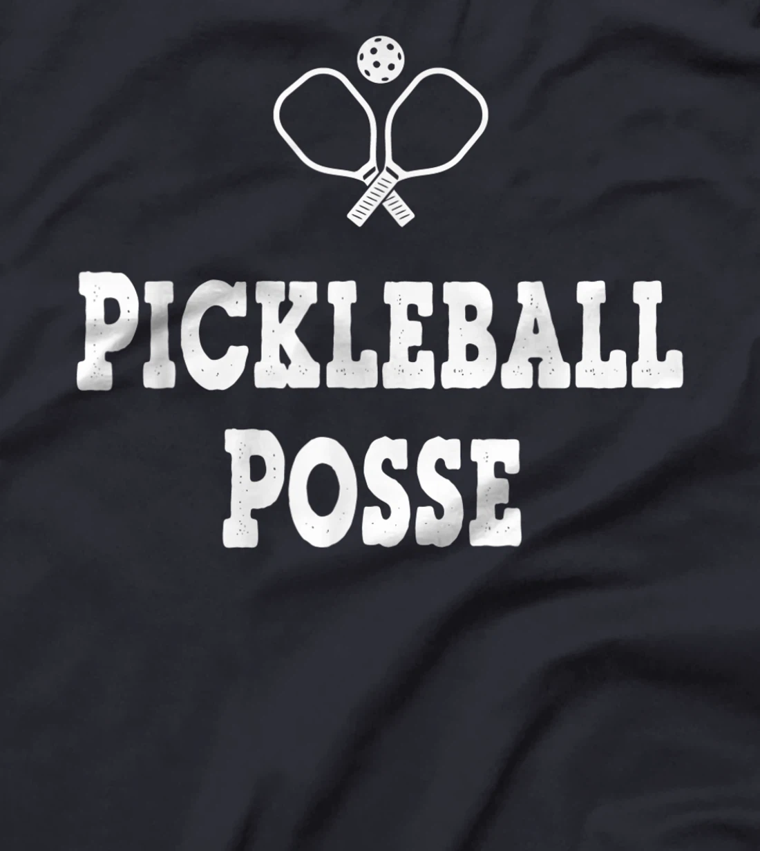 PICKLEBALL POSSE FUNNY PICKLEBALL QUOTE FOR PICKLEBAL LOVER T-Shirt, Women T-Shirt