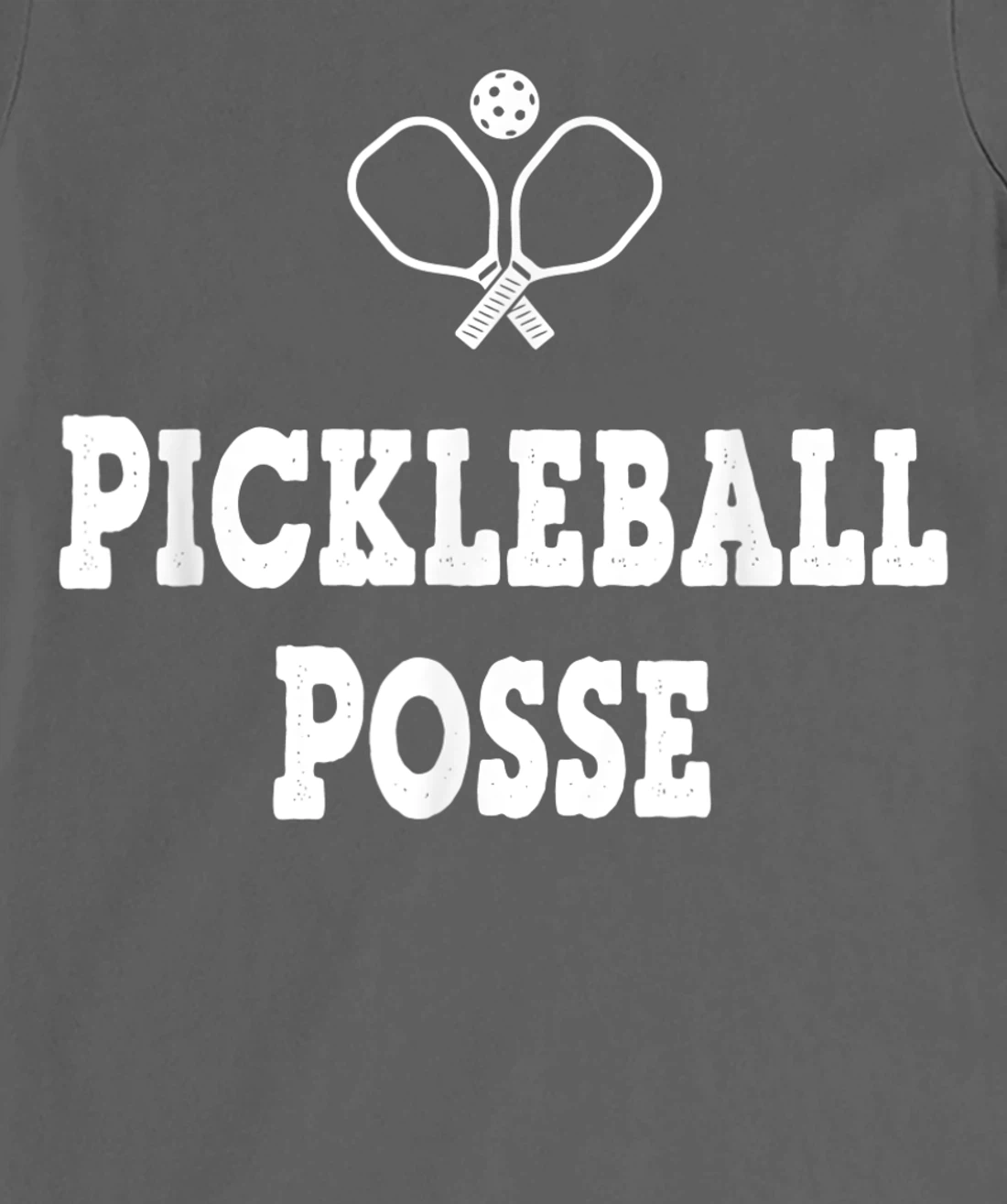 PICKLEBALL POSSE FUNNY PICKLEBALL QUOTE FOR PICKLEBAL LOVER T-Shirt, Women T-Shirt