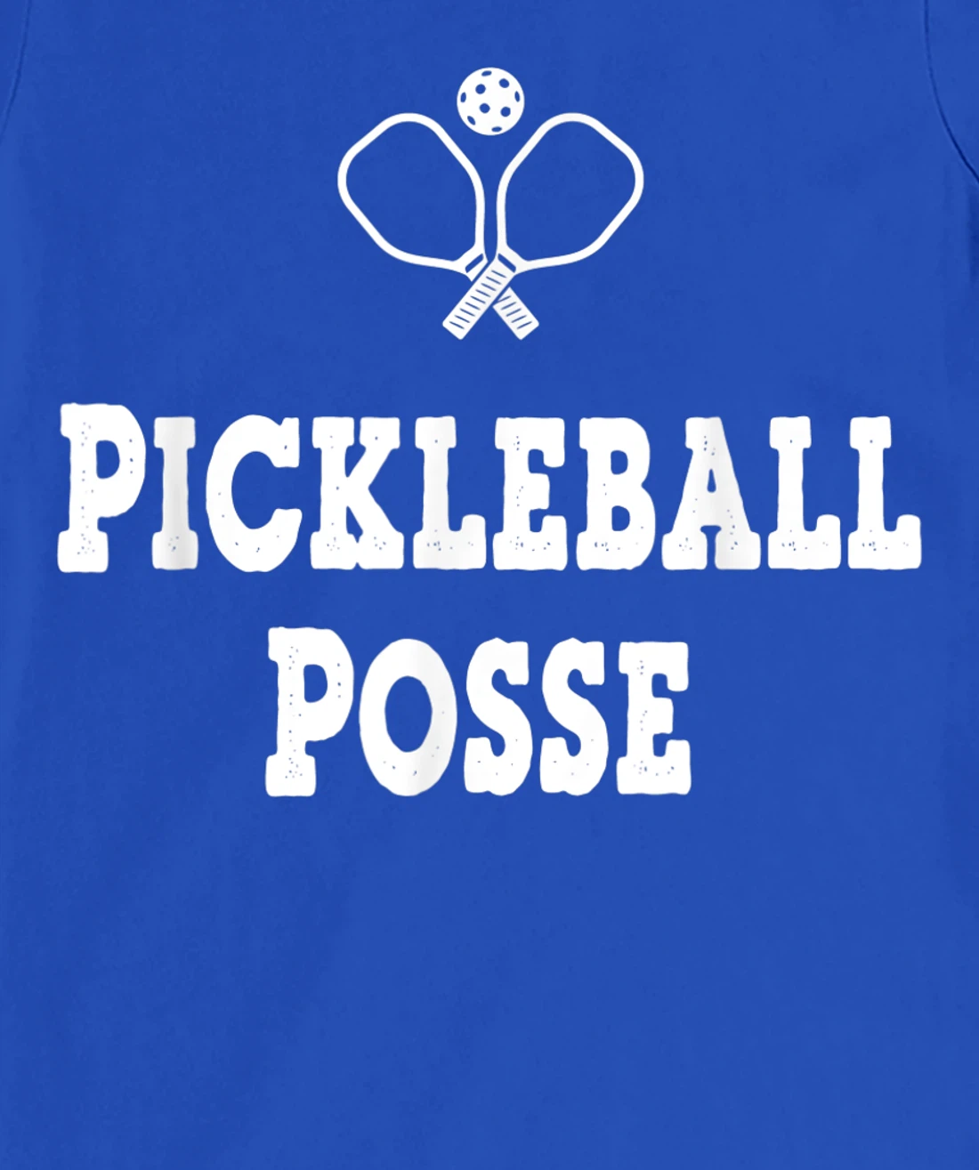 PICKLEBALL POSSE FUNNY PICKLEBALL QUOTE FOR PICKLEBAL LOVER T-Shirt, Women T-Shirt