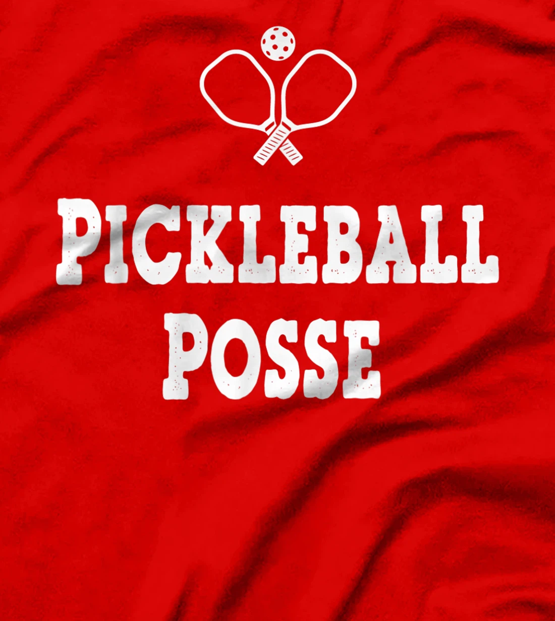 PICKLEBALL POSSE FUNNY PICKLEBALL QUOTE FOR PICKLEBAL LOVER T-Shirt, Women T-Shirt