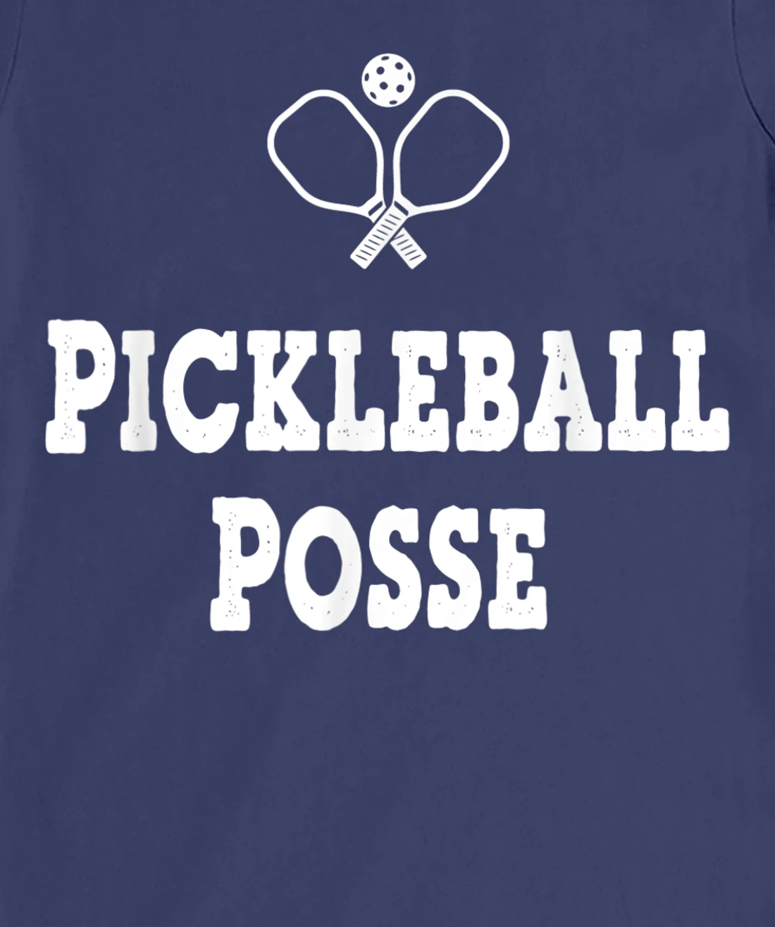 PICKLEBALL POSSE FUNNY PICKLEBALL QUOTE FOR PICKLEBAL LOVER T-Shirt, Women T-Shirt