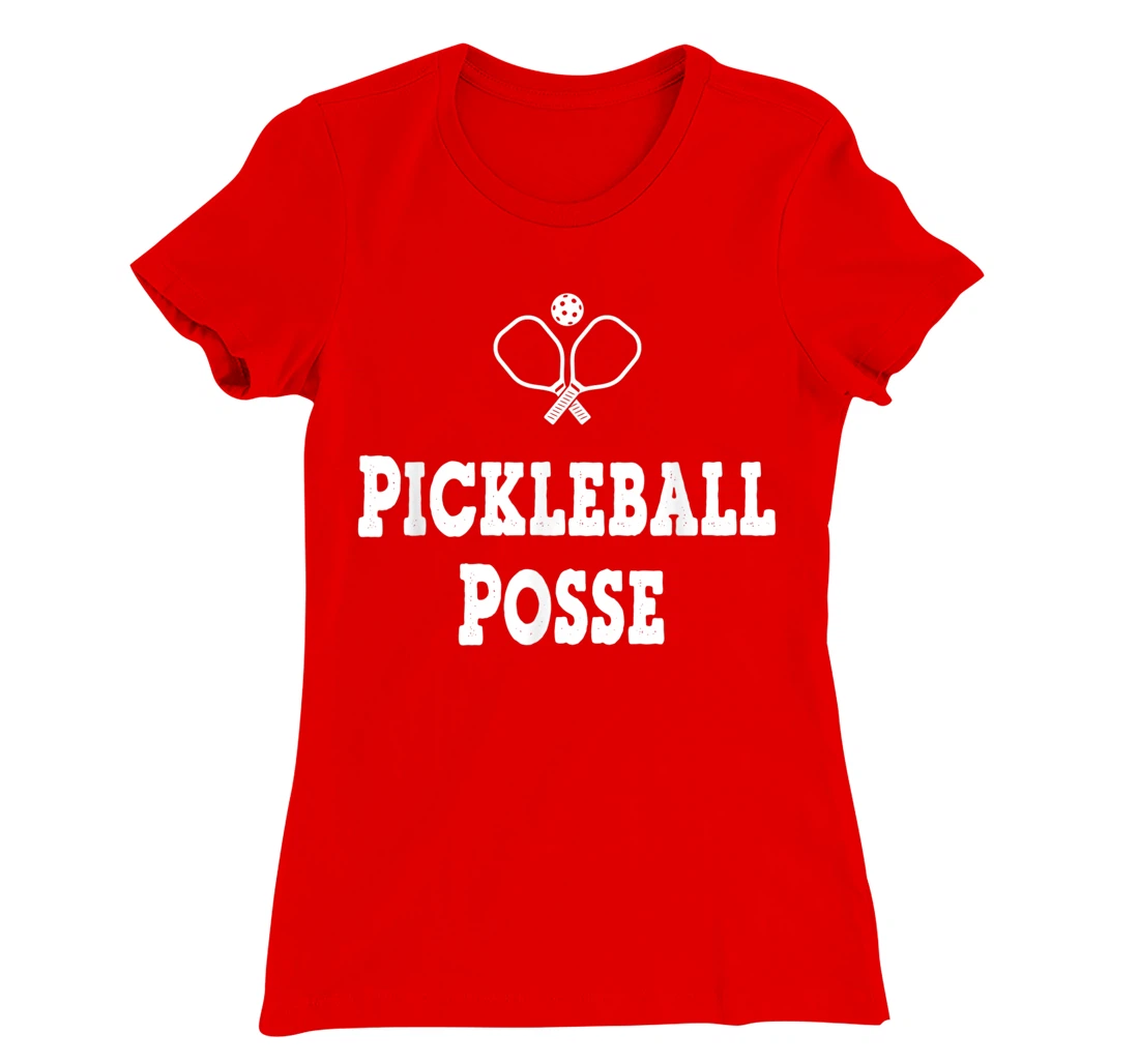 PICKLEBALL POSSE FUNNY PICKLEBALL QUOTE FOR PICKLEBAL LOVER T-Shirt, Women T-Shirt