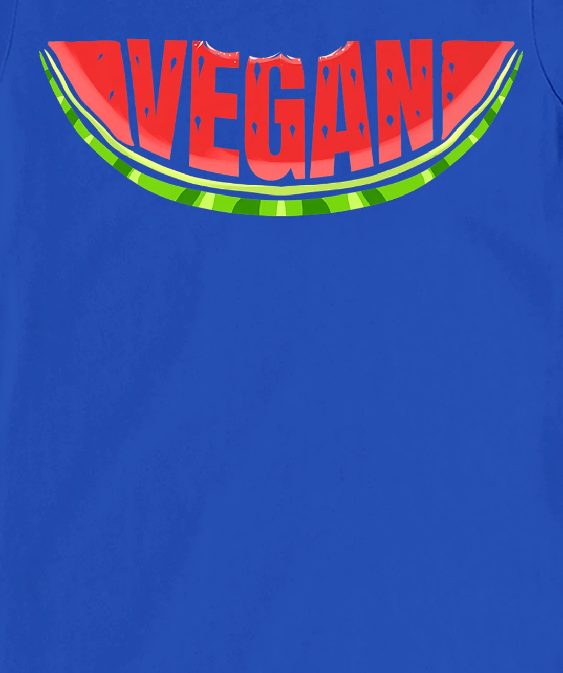 Watermelon Says Vegan T-Shirt, Kid T-Shirt and Women T-Shirt