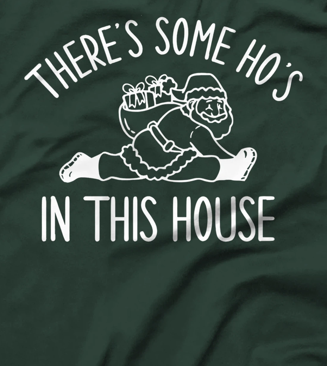 There's Some Ho's In This House Funny Adult Christmas T-Shirt