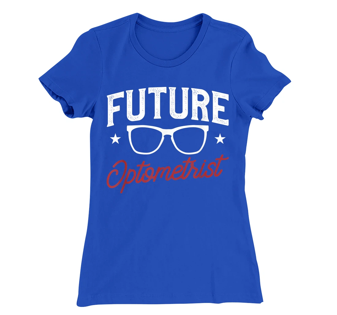 Future Optometrist Optometry Optician T-Shirt, Women T-Shirt