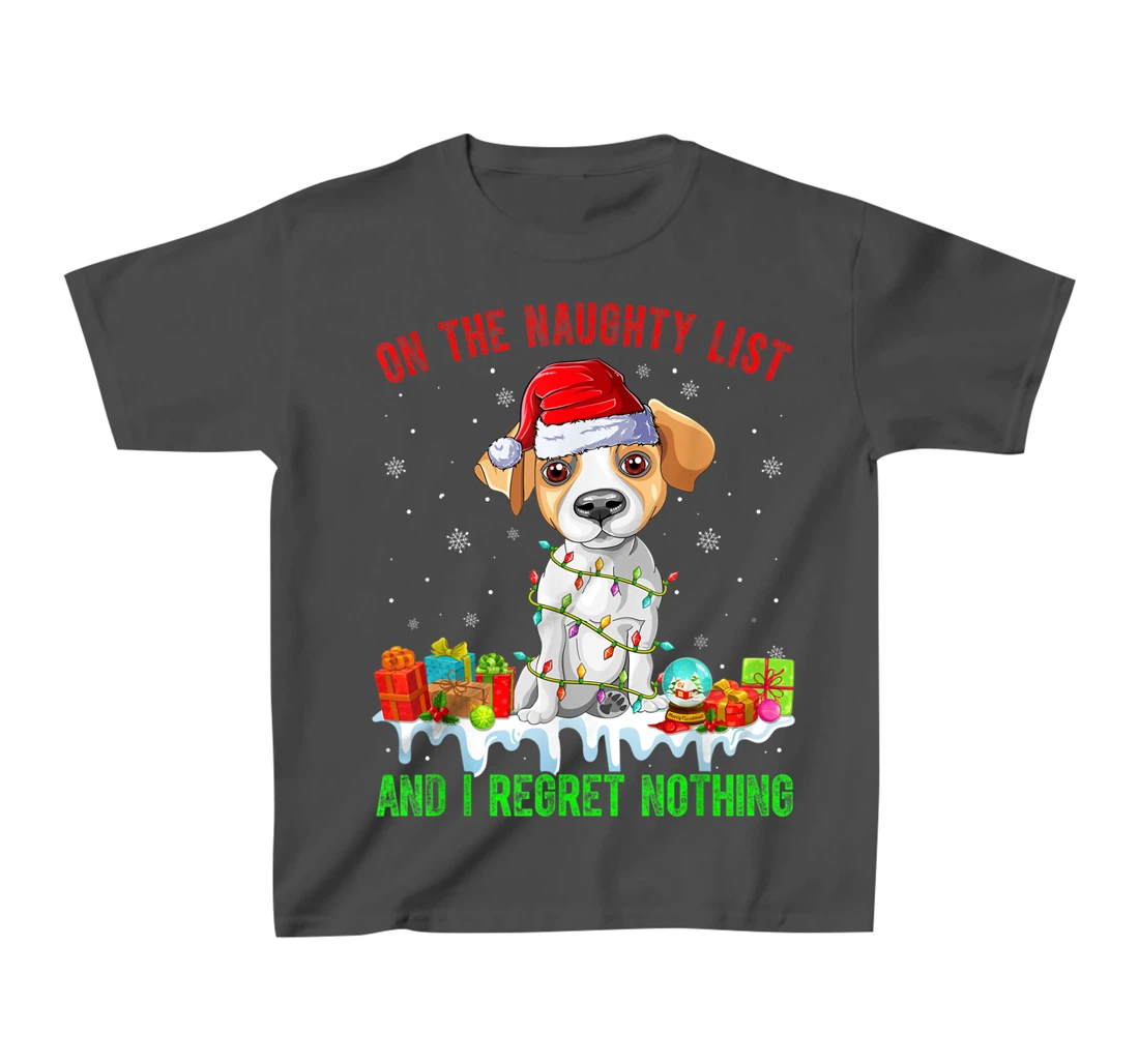 On The Naughty List Jack Russell Terrier Dog Christmas T-Shirt, Kid T-Shirt and Women T-Shirt