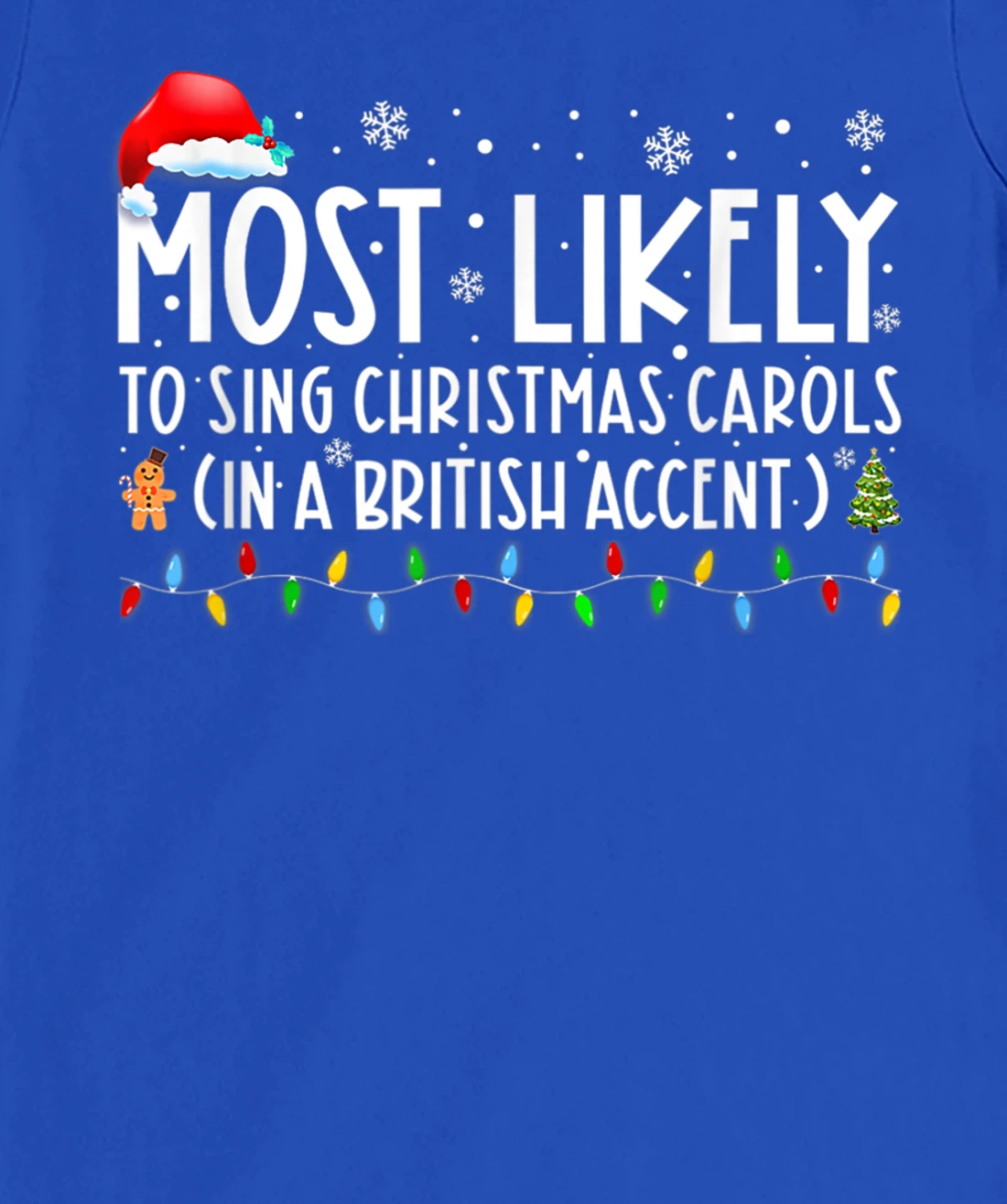 Most Likely To Sing Christmas Carols In A British Accent T-Shirt, Women T-Shirt