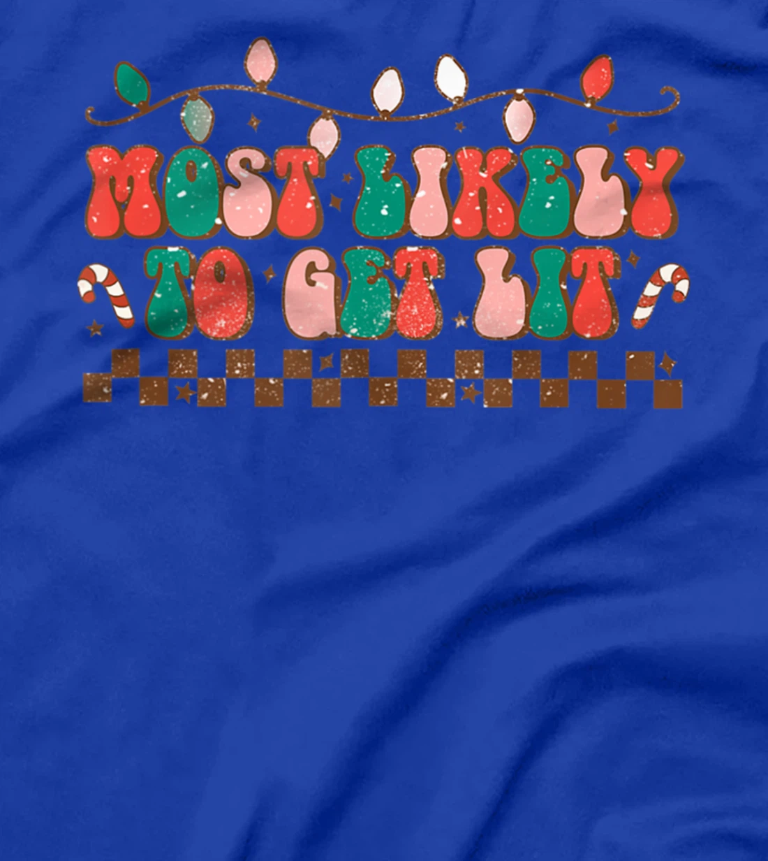 Most Likely To Get Lit Christmas Funny Holiday Men Women T-Shirt