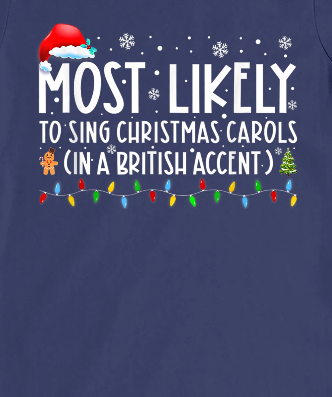 Most Likely To Sing Christmas Carols In A British Accent T-Shirt, Women T-Shirt