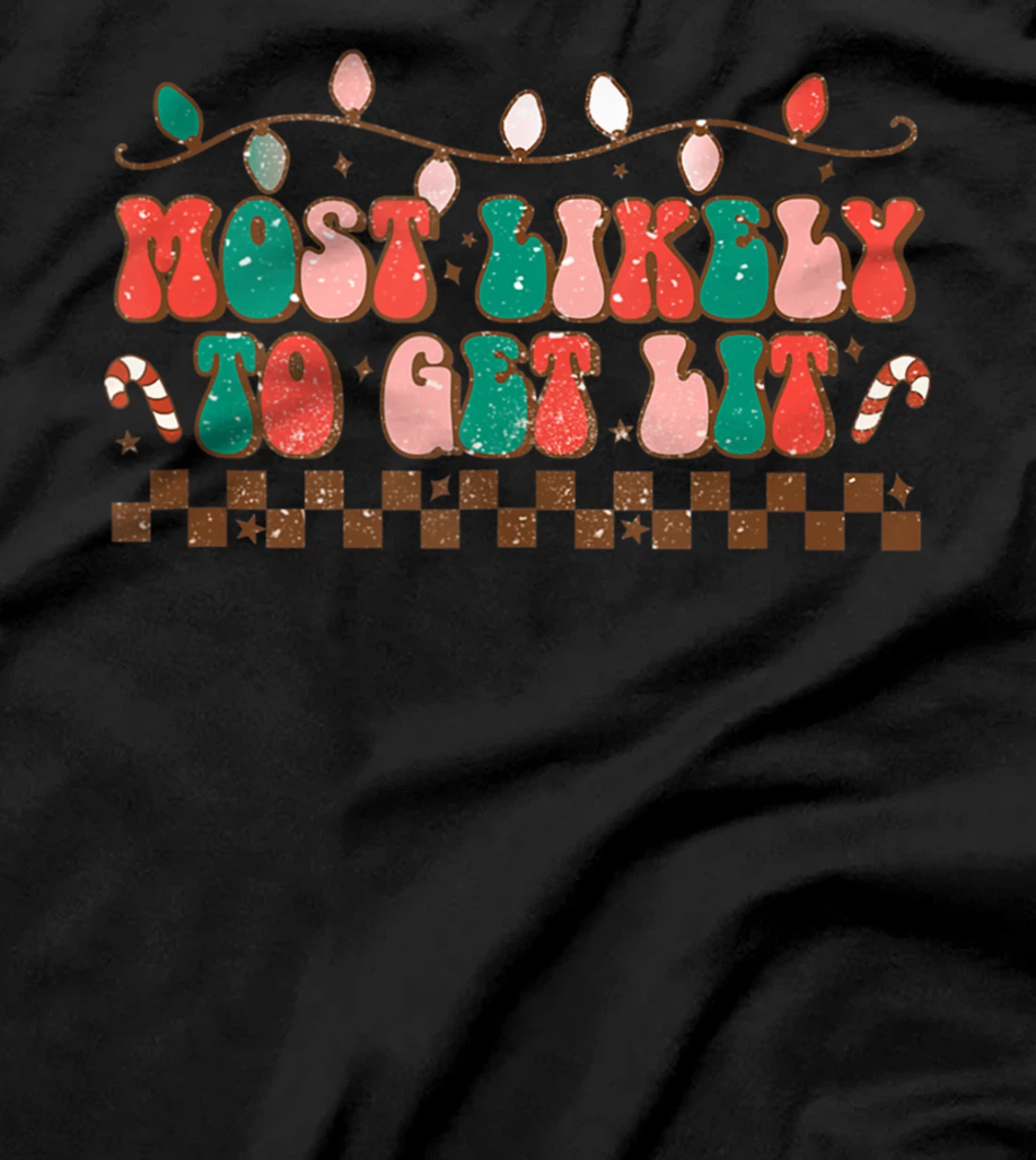 Most Likely To Get Lit Christmas Funny Holiday Men Women T-Shirt