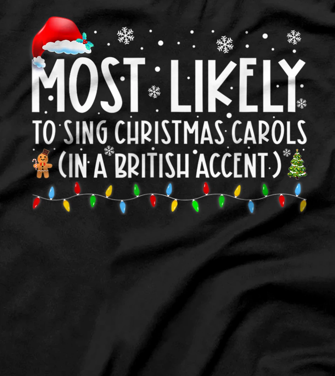 Most Likely To Sing Christmas Carols In A British Accent T-Shirt, Women T-Shirt