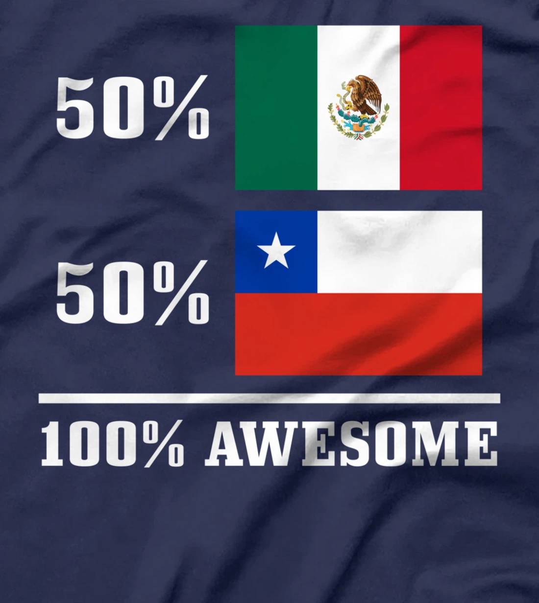 Mexico Chile Mexican Chilean Flag Pride Heritage Funny T-Shirt