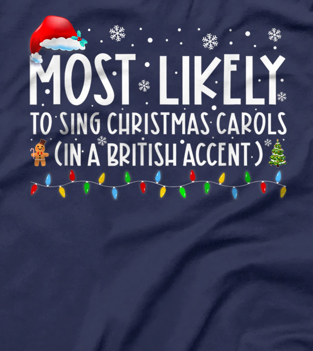 Most Likely To Sing Christmas Carols In A British Accent T-Shirt, Women T-Shirt