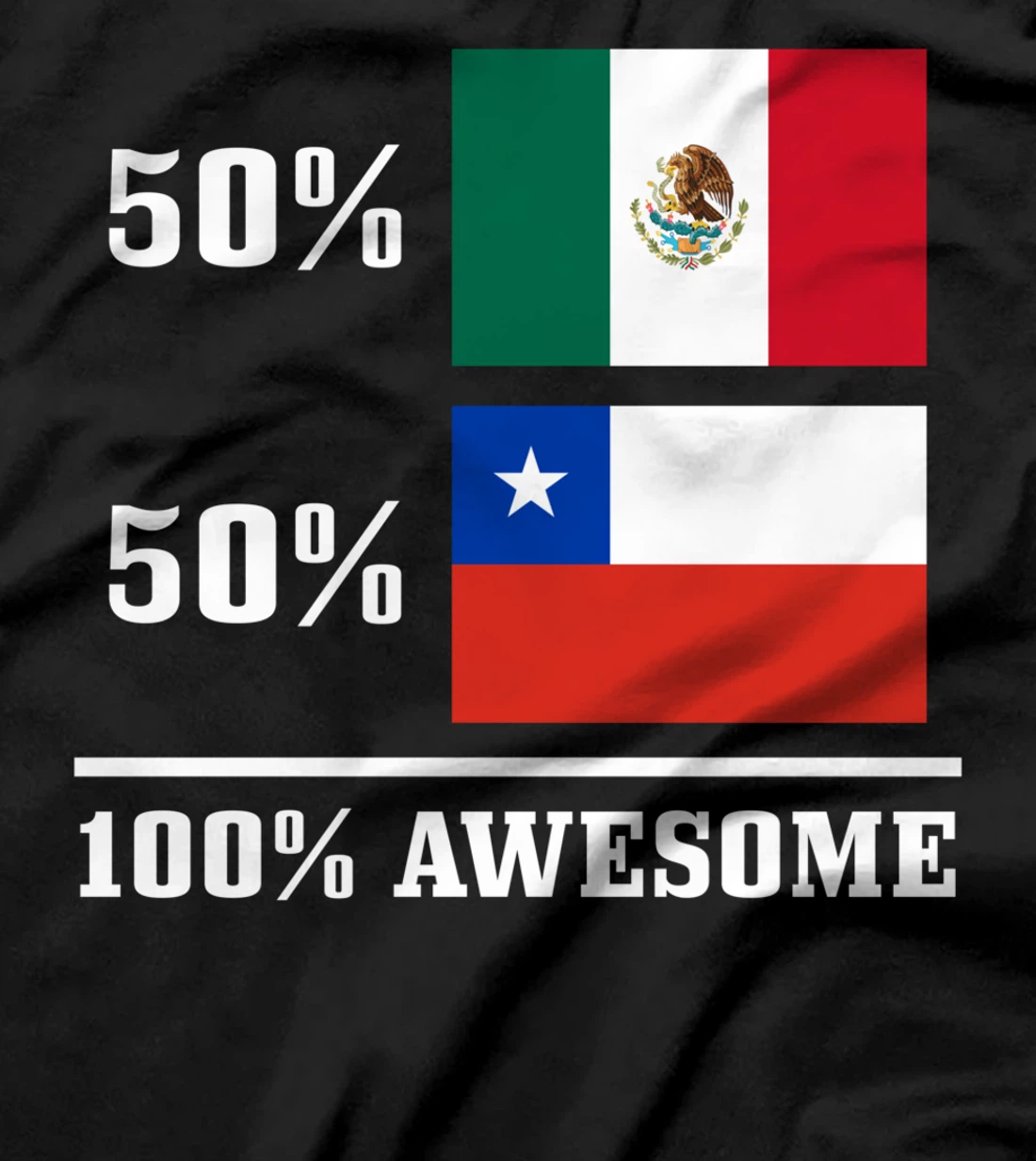 Mexico Chile Mexican Chilean Flag Pride Heritage Funny T-Shirt