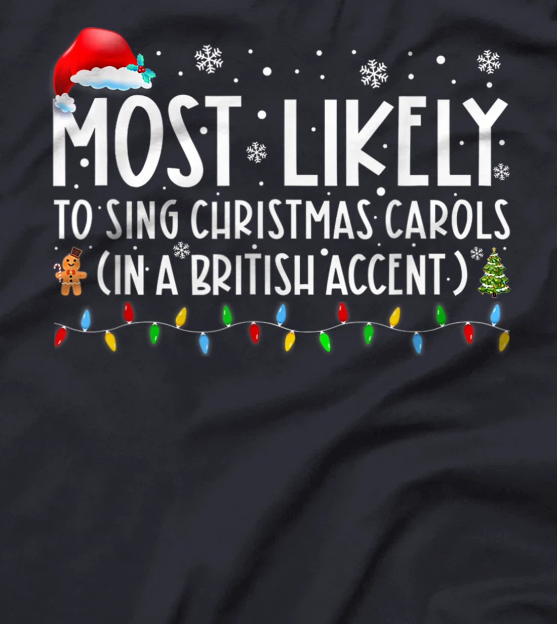 Most Likely To Sing Christmas Carols In A British Accent T-Shirt, Women T-Shirt