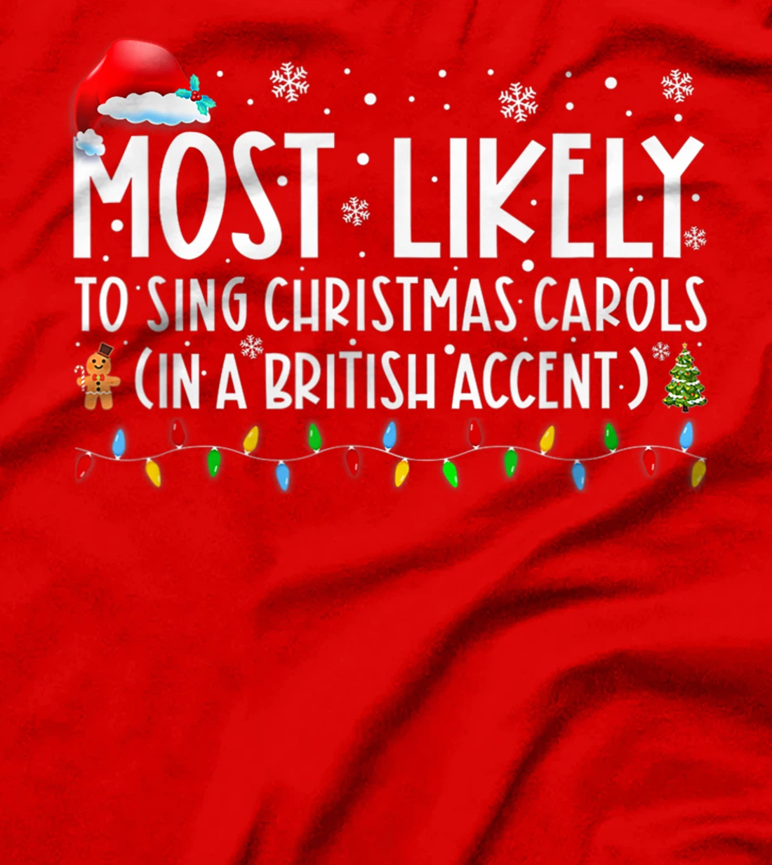 Most Likely To Sing Christmas Carols In A British Accent T-Shirt, Women T-Shirt