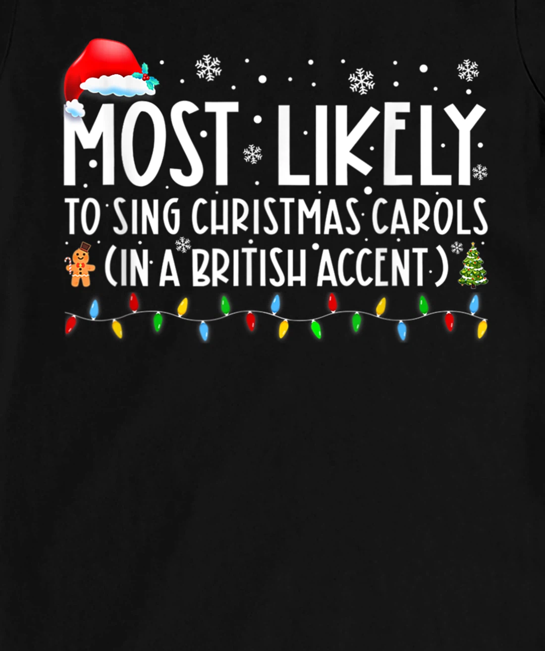 Most Likely To Sing Christmas Carols In A British Accent T-Shirt, Women T-Shirt