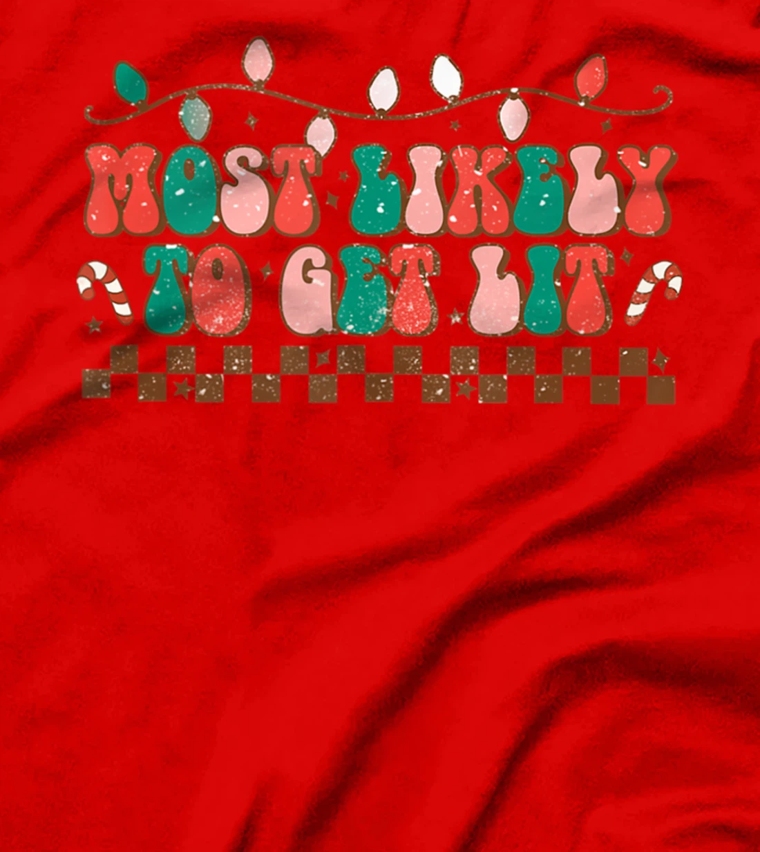 Most Likely To Get Lit Christmas Funny Holiday Men Women T-Shirt