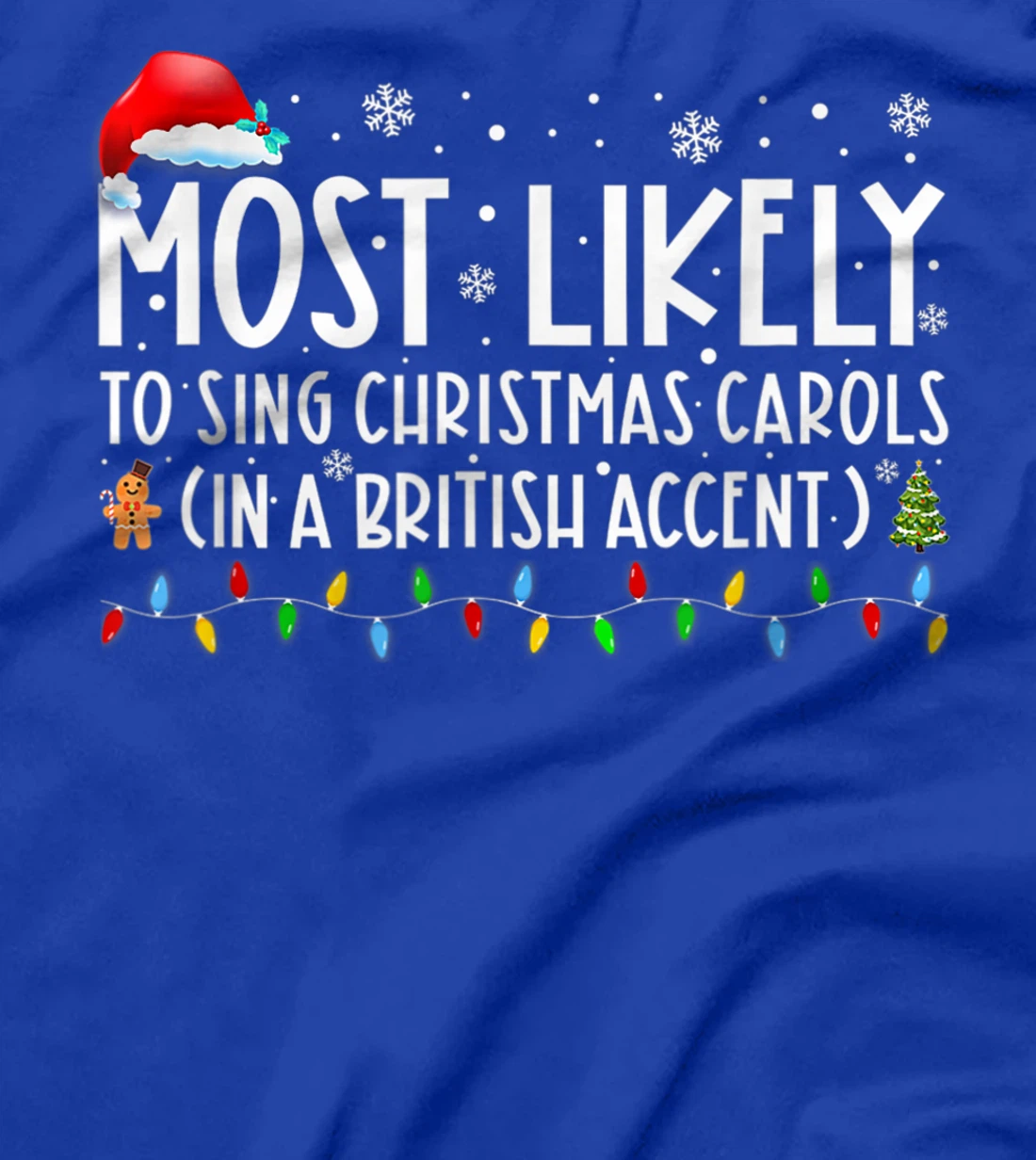 Most Likely To Sing Christmas Carols In A British Accent T-Shirt, Women T-Shirt