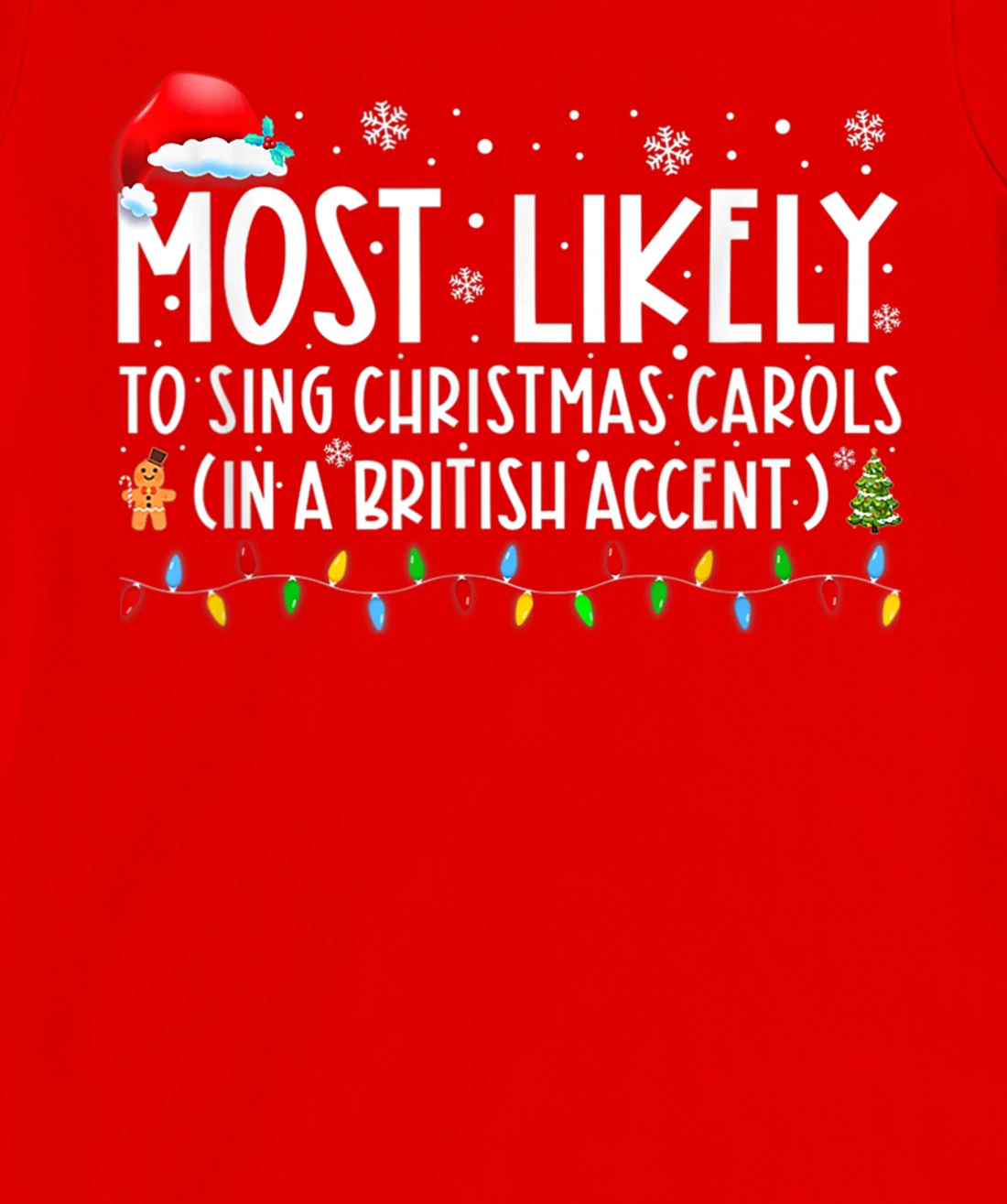 Most Likely To Sing Christmas Carols In A British Accent T-Shirt, Women T-Shirt
