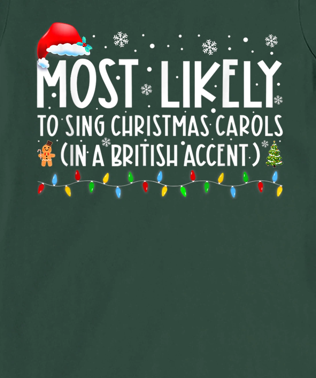 Most Likely To Sing Christmas Carols In A British Accent T-Shirt, Women T-Shirt