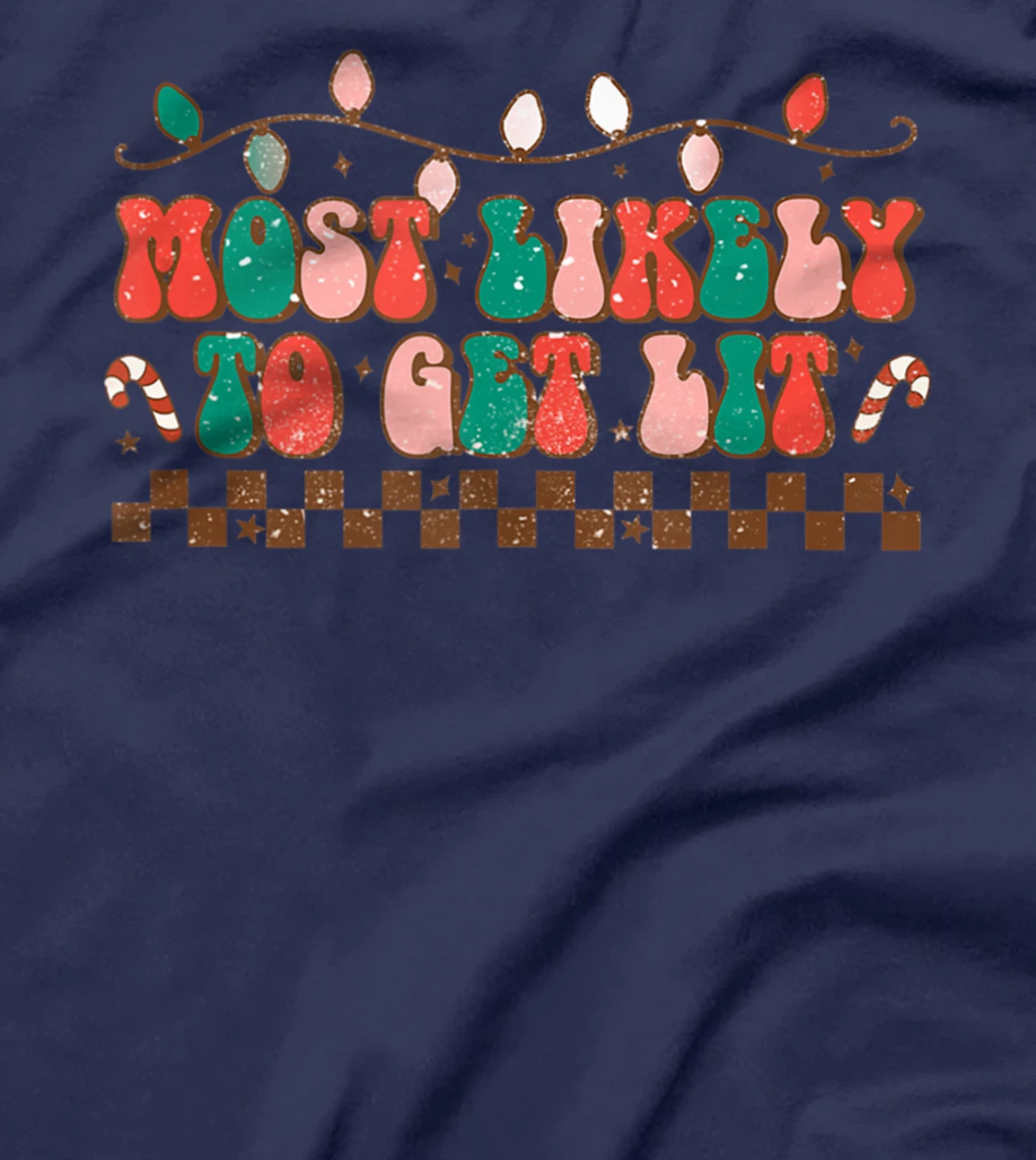 Most Likely To Get Lit Christmas Funny Holiday Men Women T-Shirt