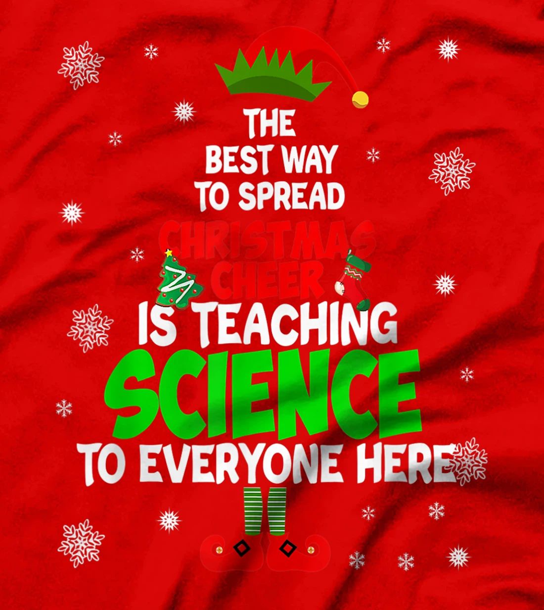The Best Way To Spread Christmas Cheer Is Teaching Science T-Shirt, Women T-Shirt