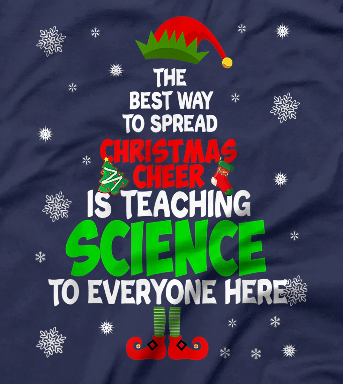 The Best Way To Spread Christmas Cheer Is Teaching Science T-Shirt, Women T-Shirt