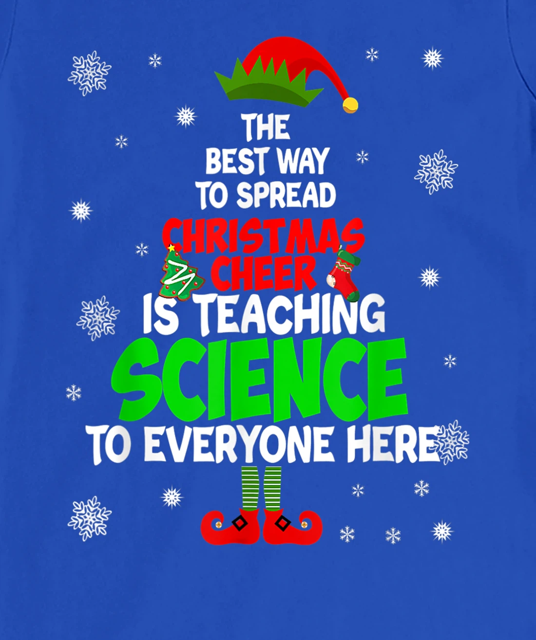 The Best Way To Spread Christmas Cheer Is Teaching Science T-Shirt, Women T-Shirt