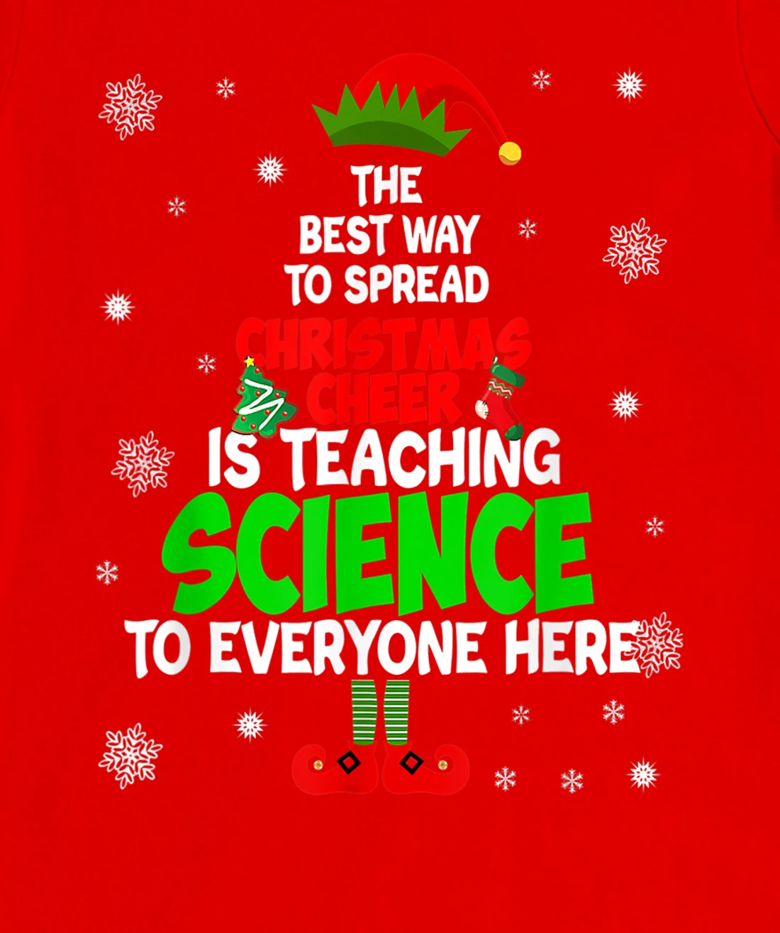 The Best Way To Spread Christmas Cheer Is Teaching Science T-Shirt, Women T-Shirt