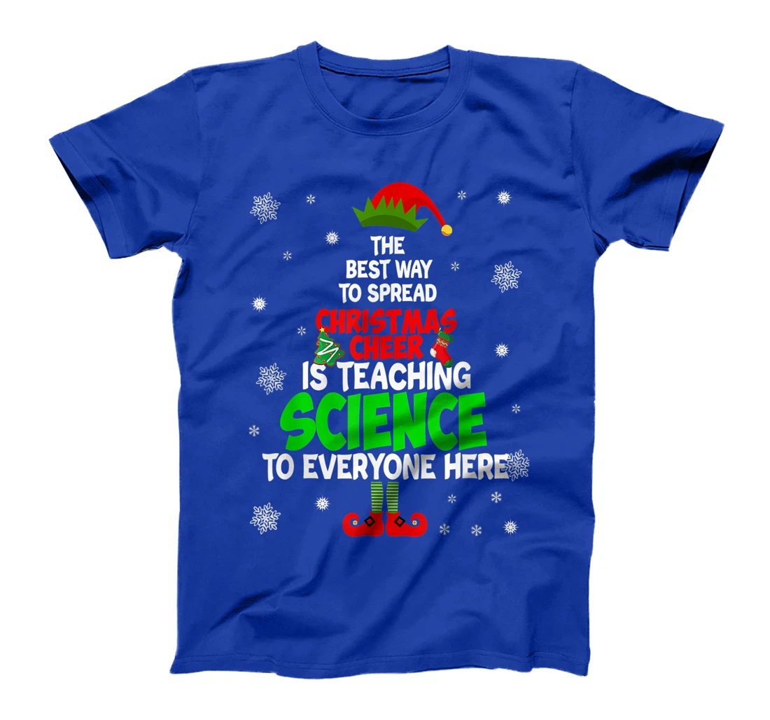 The Best Way To Spread Christmas Cheer Is Teaching Science T-Shirt, Women T-Shirt