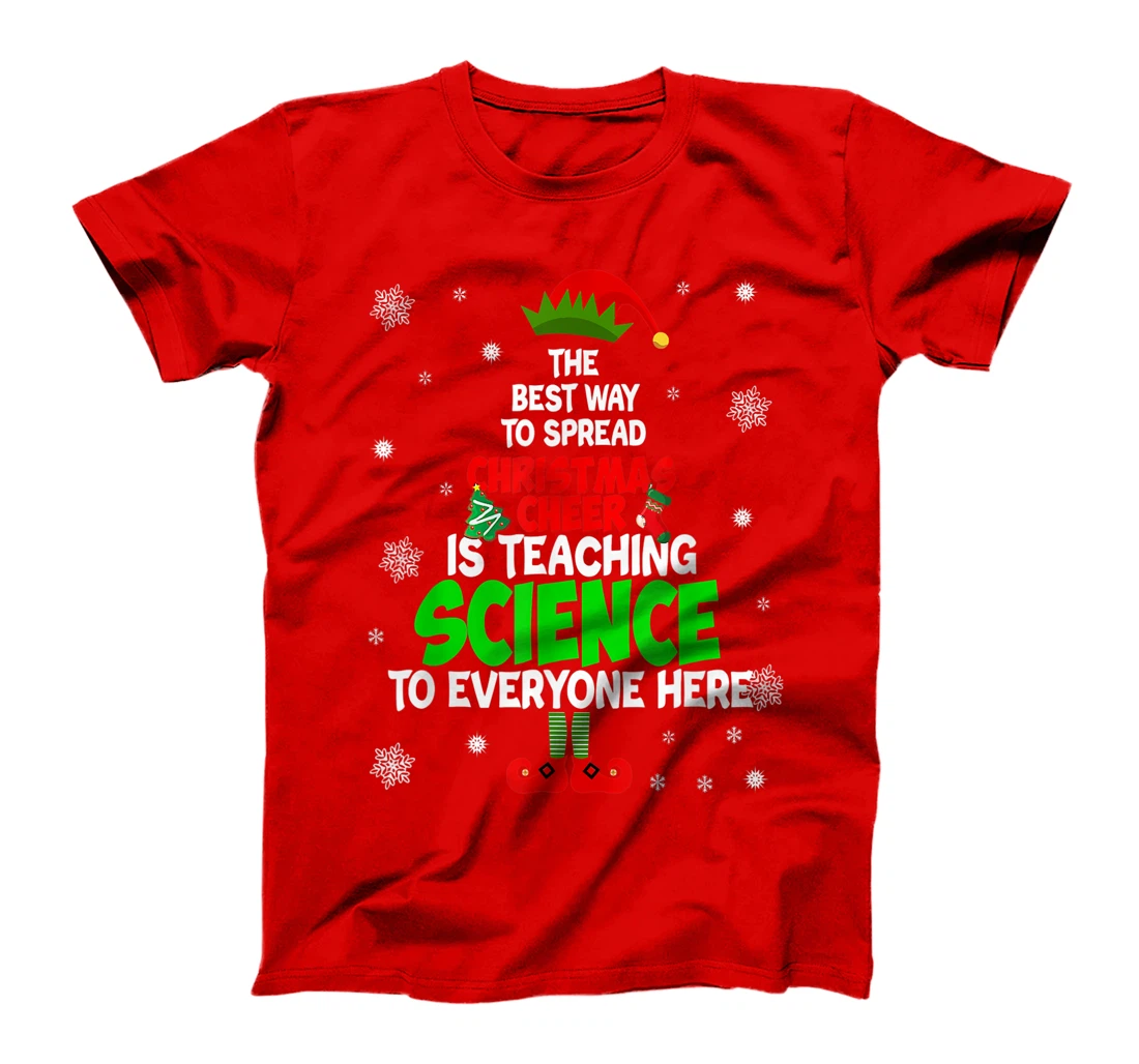 The Best Way To Spread Christmas Cheer Is Teaching Science T-Shirt, Women T-Shirt