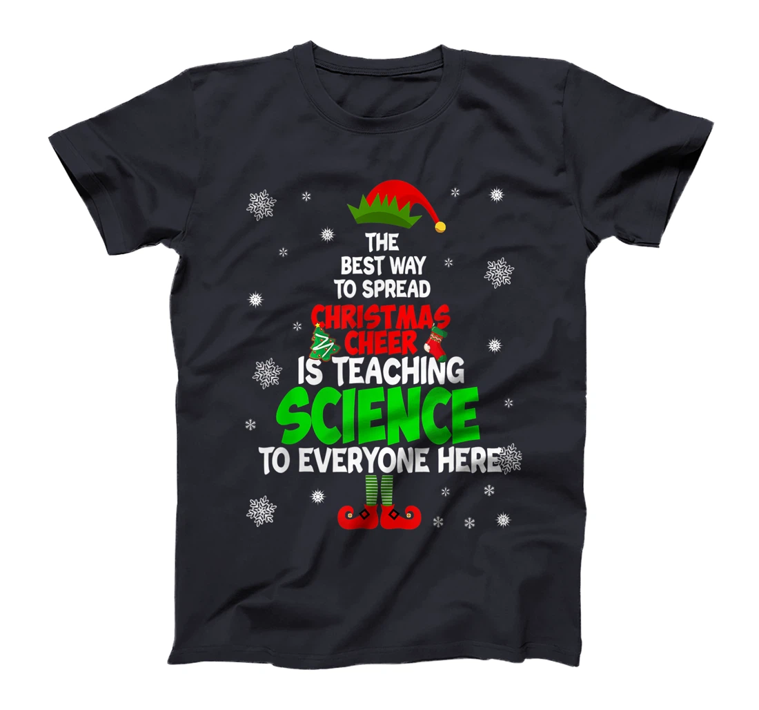 The Best Way To Spread Christmas Cheer Is Teaching Science T-Shirt, Women T-Shirt