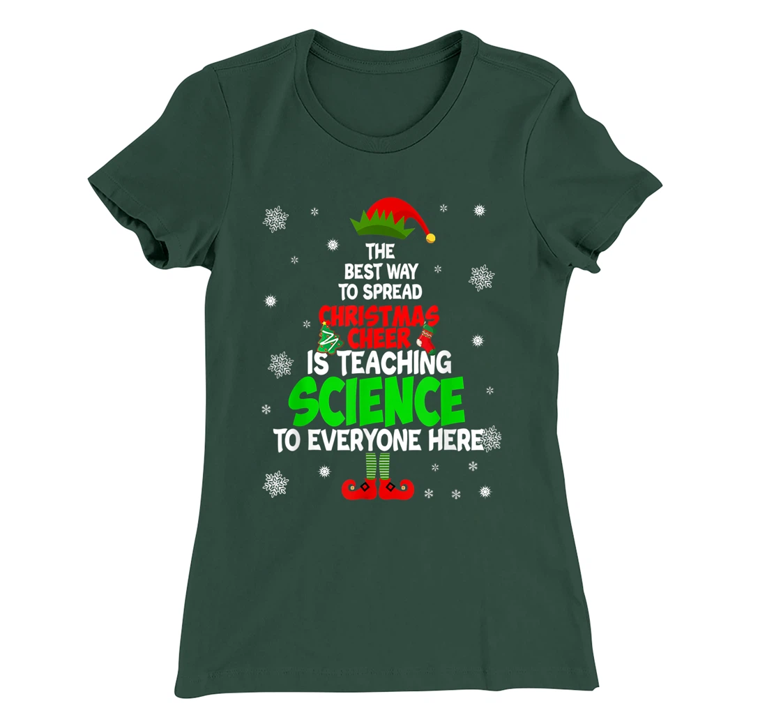 The Best Way To Spread Christmas Cheer Is Teaching Science T-Shirt, Women T-Shirt