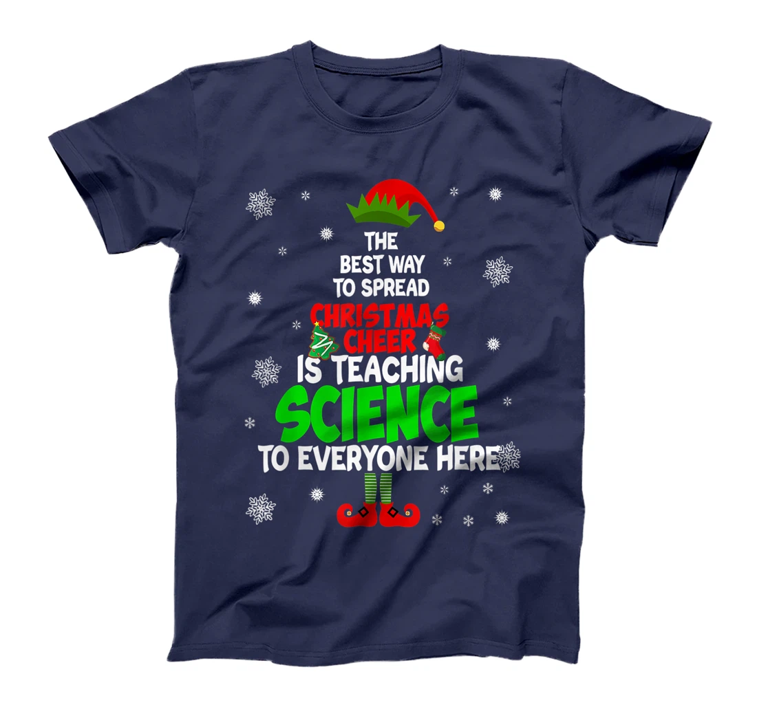 The Best Way To Spread Christmas Cheer Is Teaching Science T-Shirt, Women T-Shirt