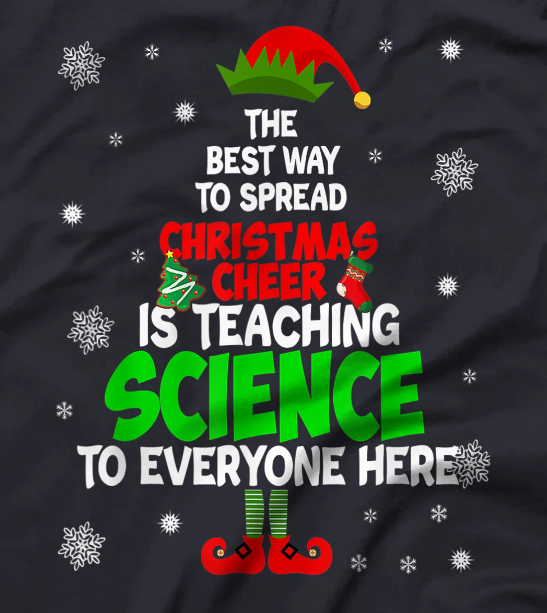 The Best Way To Spread Christmas Cheer Is Teaching Science T-Shirt, Women T-Shirt