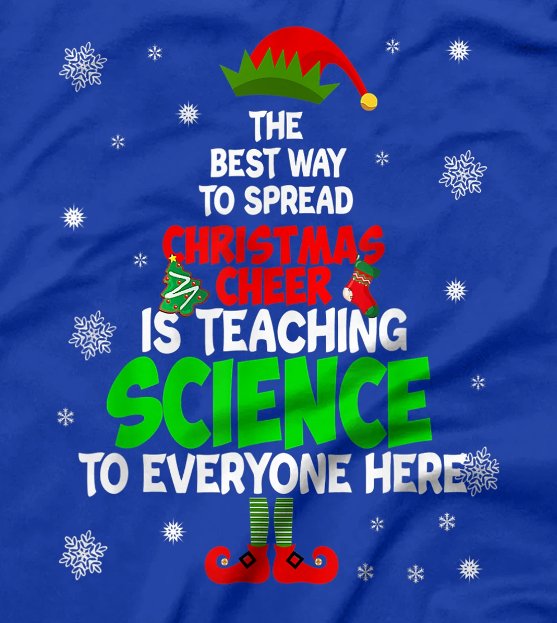 The Best Way To Spread Christmas Cheer Is Teaching Science T-Shirt, Women T-Shirt