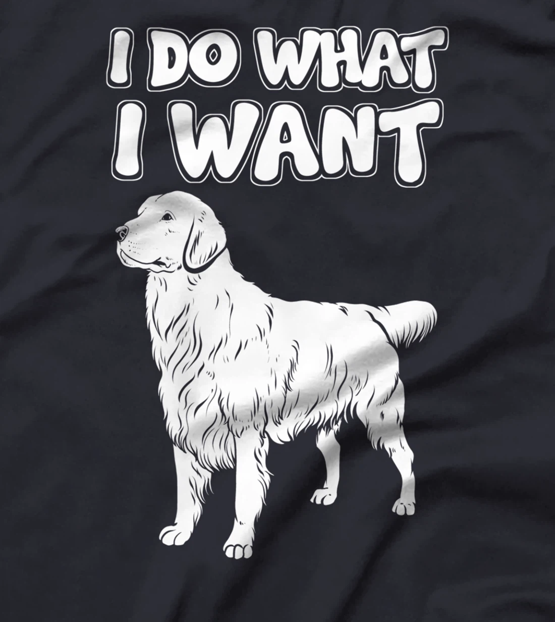 Sarcastic Dog - Irony I Do What I Want T-Shirt