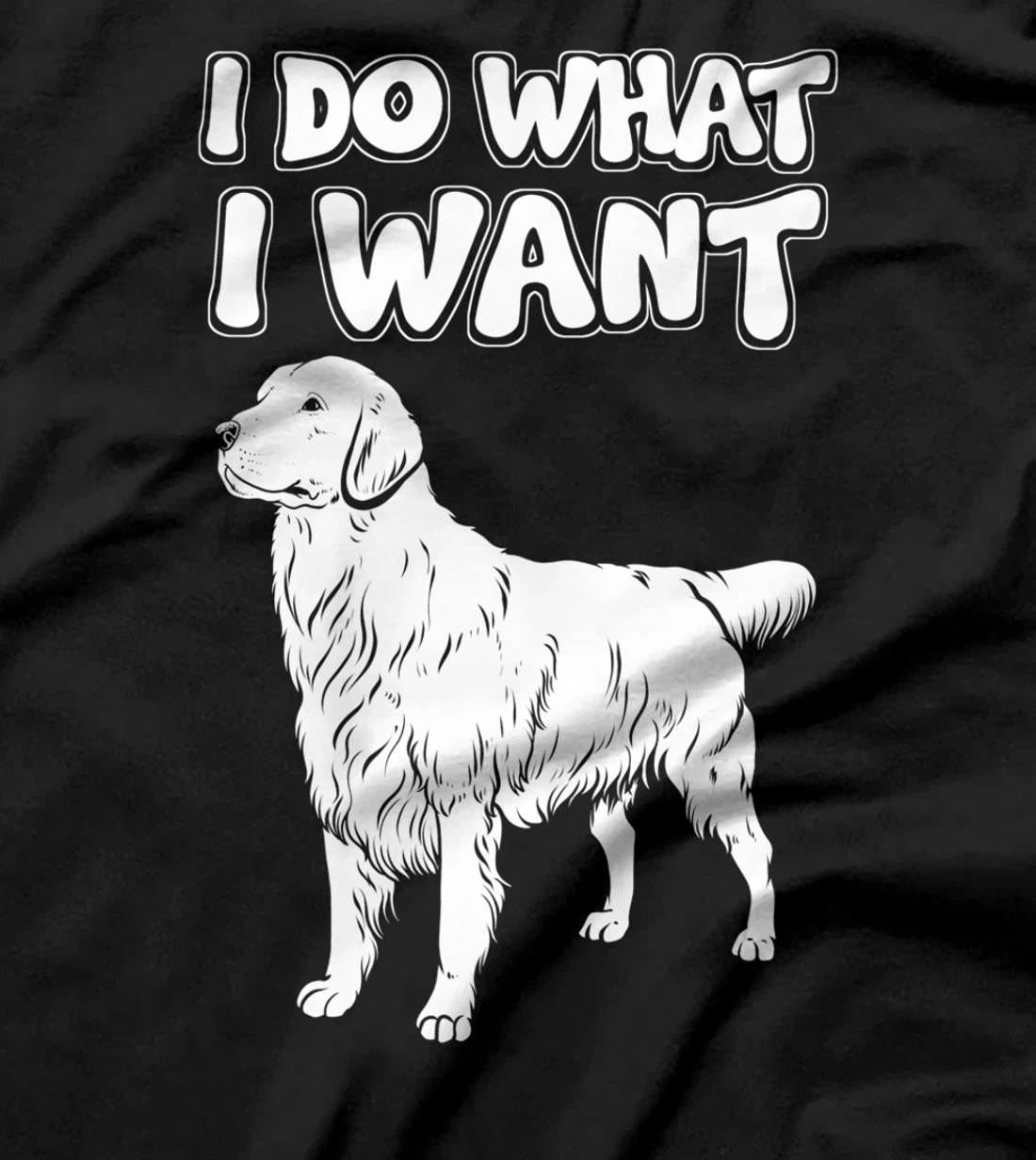 Sarcastic Dog - Irony I Do What I Want T-Shirt